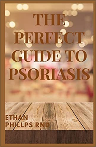 indir THE PERFECT GUIDE TO PSORIASIS: Everything You Need To Know About Psoriasis