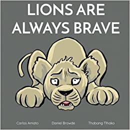 تحميل Lions Are Always Brave: A Story About Being Brave, When Mom Is Around!