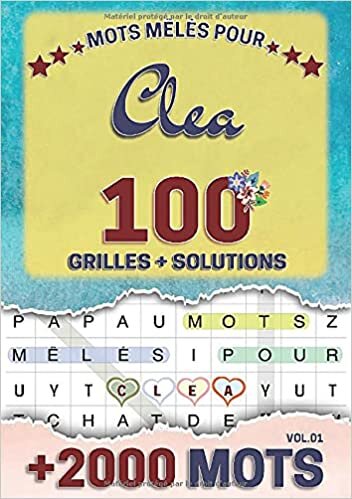 Mots mêlés pour Clea: 100 grilles avec solutions, +2000 mots cachés, prénom personnalisé Clea | Cadeau d'anniversaire pour f, maman, sœur, fille, enfant | Petit Format A5 (14.8 x 21 cm) indir