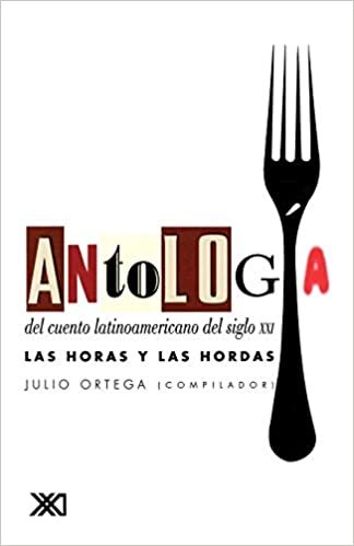 Antologia Del Cuento Latinoamericano Del Siglo Xxi. Las Horas y Las Hordas (La Creacion Literaria) indir