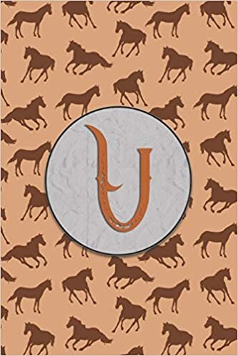 indir U: Monogram With Single Letter Journal, Diary or Notebook for the Horse Lover and Anybody That Likes Horses