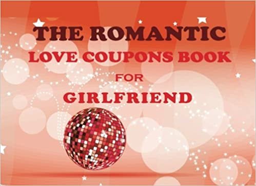 The Romantic Love Coupons Book for Girlfriend: Romantic Coupon Book, Love Coupons, Last Minute Present for Wife, Husband, Girlfriend, Stocking Stuffer. indir