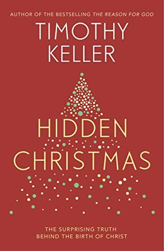 Hidden Christmas: The Surprising Truth behind the Birth of Christ (English Edition)