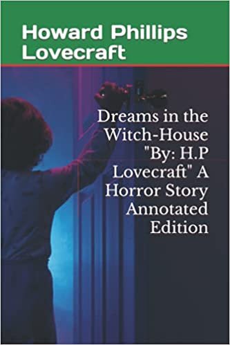indir Dreams in the Witch-House &quot;By: H.P Lovecraft&quot; A Horror Story Annotated Edition