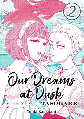 ダウンロード  Our Dreams at Dusk Shimanami Tasogare 2 (Our Dreams at Dusk: Shimanami Tasogare) 本