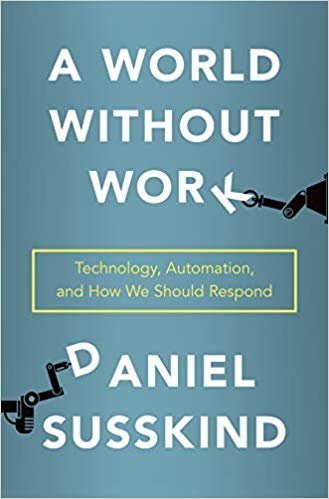 تحميل A World Without Work: Technology, Automation, and How We Should Respond