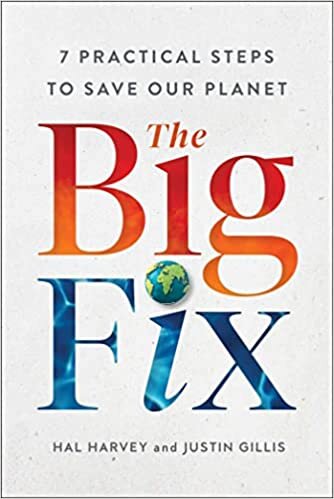 تحميل The Big Fix: Seven Practical Steps to Save Our Planet