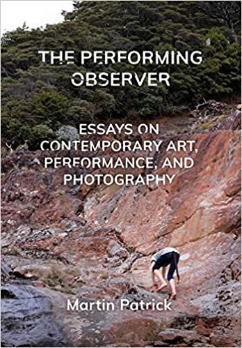 تحميل The Performing Observer: Essays on Contemporary Art, Performance and Photography