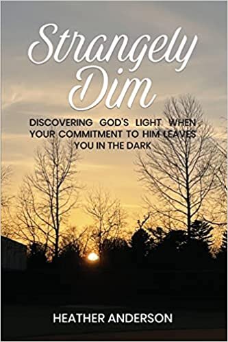 تحميل Strangely Dim: Discovering God&#39;s Light When Your Commitment to Him Leaves You in the Dark