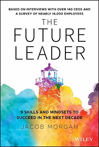 The Future Leader: 9 Skills and Mindsets to Succeed in the Next Decade (English Edition)