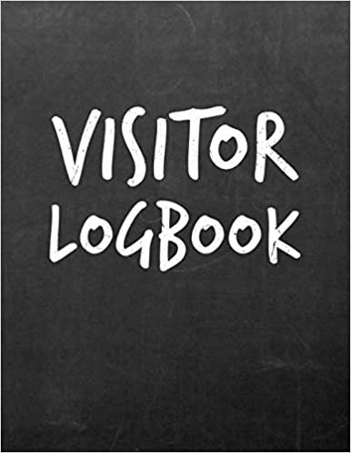 Visitor Logbook: Track Register and Organize Guest and Visitors that Sign In at Your Activity Event or Business Office (Visitor Logbook Series)