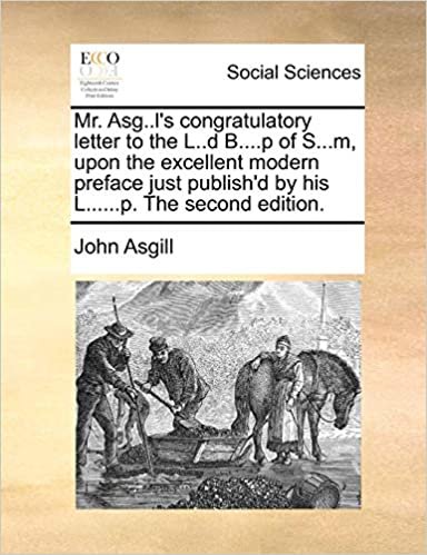 indir Mr. Asg..l&#39;s congratulatory letter to the L..d B....p of S...m, upon the excellent modern preface just publish&#39;d by his L......p. The second edition.