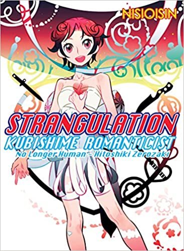ダウンロード  Strangulation: Kubishime Romanticist (Zaregoto Series) 本