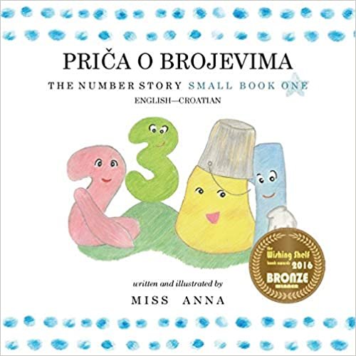 The Number Story 1PRIČA O BROJEVIMA: Small Book One English-Croatian indir