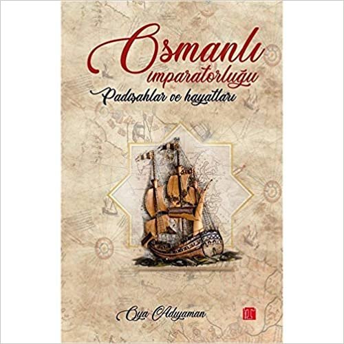 Osmanlı İmparatorluğu Padişahlar ve Hayatları indir