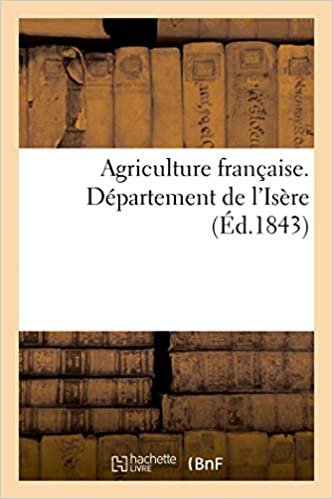 Agriculture française. Département de l'Isère (Savoirs et Traditions)