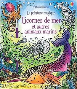 Licornes de mer et autres animaux marins - La peinture magique indir