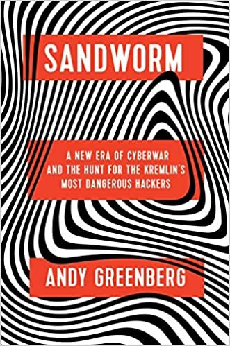 Sandworm: A New Era of Cyberwar and the Hunt for the Kremlin's Most Dangerous Hackers ダウンロード