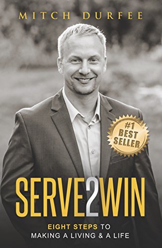 ダウンロード  Serve 2 Win: Eight Steps to Making a Living & a Life (English Edition) 本