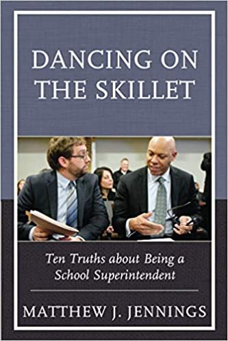 indir Dancing on the Skillet: Ten Truths about Being a School Superintendent