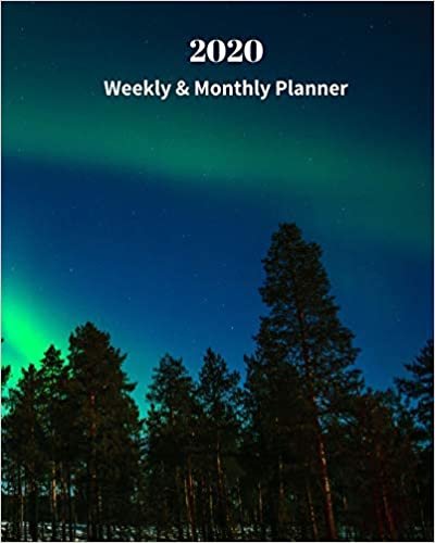 2020 Weekly and Monthly Planner: Aurora Blue Green Forest  - Monthly Calendar with U.S./UK/ Canadian/Christian/Jewish/Muslim Holidays– Calendar in ... x 10 in.-  Nature Tree Sky Observation Nature