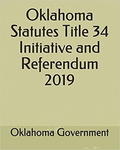 تحميل Oklahoma Statutes Title 34 Initiative and Referendum 2019