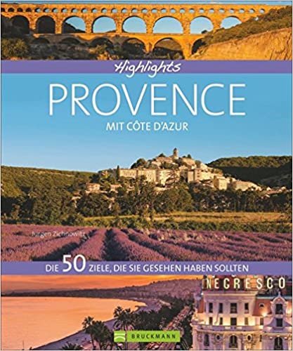 indir Highlights Provence mit Côte d&#39;Azur: Die 50 Ziele, die Sie gesehen haben sollten