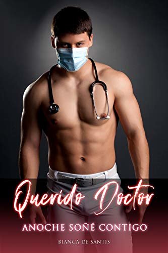 ダウンロード  Querido Doctor, Anoche Soñé Contigo: ¿Quieres saber dónde lo hicimos? (Spanish Edition) 本