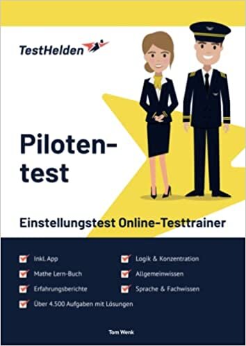 Pilotentest Einstellungstest Online-Testtrainer inkl. App & Mathe Lern-Buch I + 4.500 Aufgaben + Lösungen I Erfahrungsberichte, Logik, ... Konzentration & Fachwissen (German Edition)
