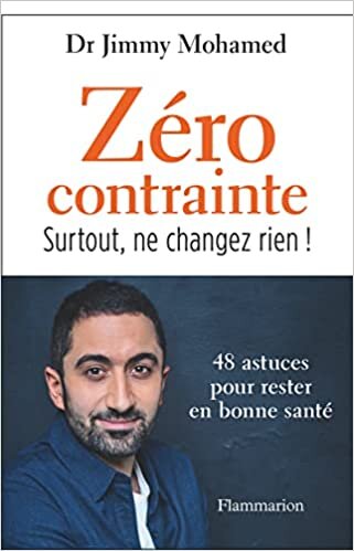 اقرأ Zéro contrainte: Surtout, ne changez rien ! الكتاب الاليكتروني 