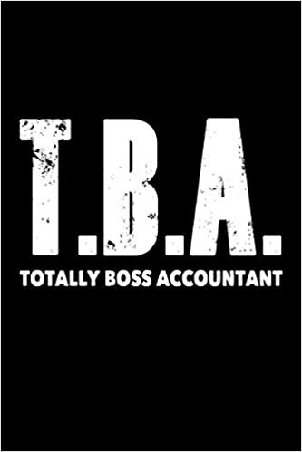 indir T.B.A. Totally Boss Accountant: Funny Accounting Profession Gift Notebook