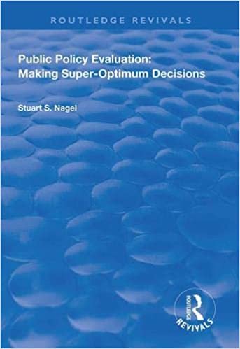 Public Policy Evaluation: Making Super-Optimum Decisions (Routledge Revivals)