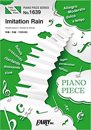 ピアノピースPP1639 Imitation Rain / SixTONES (ピアノソロ・ピアノ＆ヴォーカル)～YOSHIKI（X JAPAN）プロデュース楽曲 (PIANO PIECE SERIES) ダウンロード