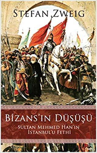 Bizans’ın Düşüşü: Sultan Mehmed Han'ın İstanbul'u Fethi indir