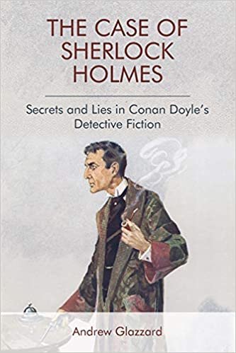 ダウンロード  The Case of Sherlock Holmes: Secrets and Lies in Conan Doyle's Detective Fiction 本