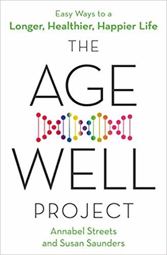 اقرأ The Age-Well Project: Easy Ways to a Longer, Healthier, Happier Life الكتاب الاليكتروني 