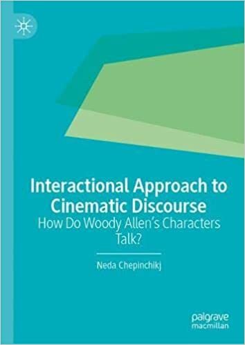 تحميل Interactional Approach to Cinematic Discourse: How Do Woody Allen’s Characters Talk?