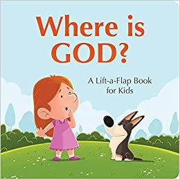 Where Is God?: A Lift-A-Flap Book for Kids indir