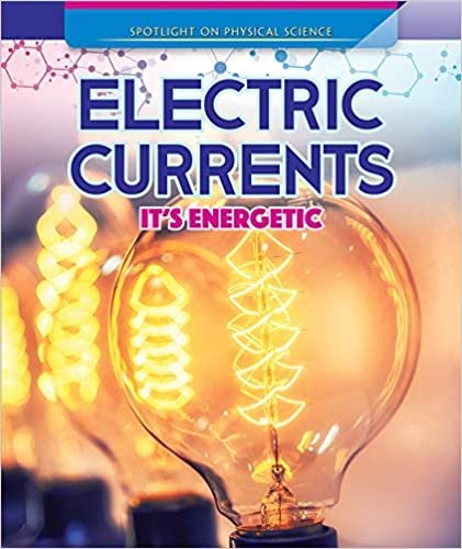 Electric Currents: It's Energetic