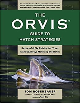 تحميل The Orvis Guide to Hatch Strategies: Successful Fly Fishing for Trout without Always Matching the Hatch