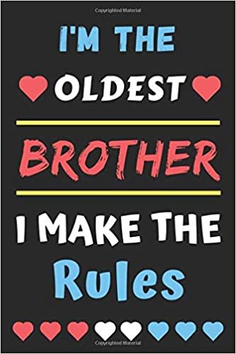تحميل I&#39;m The Oldest Brother I Make The Rules: Lined Notebook, Funny Gift for Brother