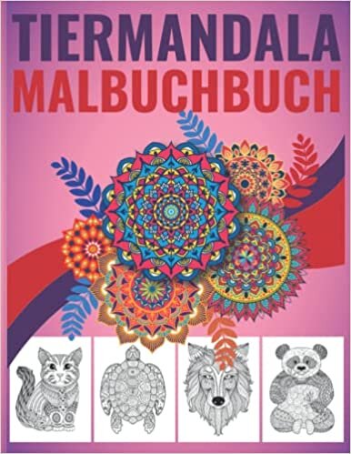 تحميل Tiermandala Malbuchbuch: Stresslösungsdesigns Tiere, Mandalas, Blumen, Paisley -Muster und vieles mehr: Malbuch für Erwachsene