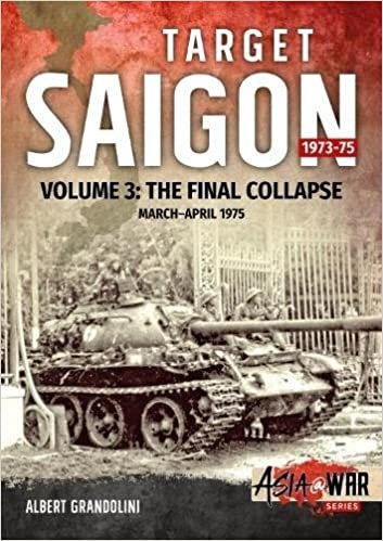 Target Saigon: The Final Collapse, March - April 1975 (Asia@war)
