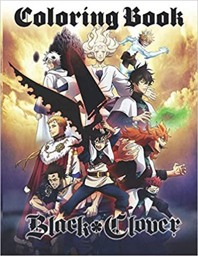 ダウンロード  Black Clover Coloring Book: Anime Manga +50 High Quality Coloring Pages For Kids and Adults 本