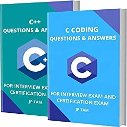 C AND C++ CODING QUESTIONS & ANSWERS: FOR INTERVIEW EXAM AND CERTIFICATION EXAM (English Edition)