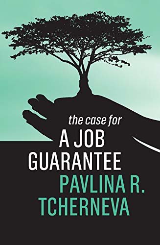 ダウンロード  The Case for a Job Guarantee (English Edition) 本