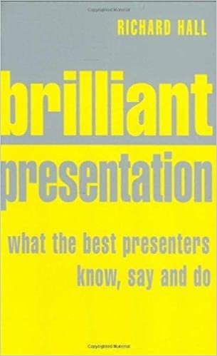  بدون تسجيل ليقرأ Brilliant Presentation: What the Best Presenters Know, Say and Do ,Ed. :1