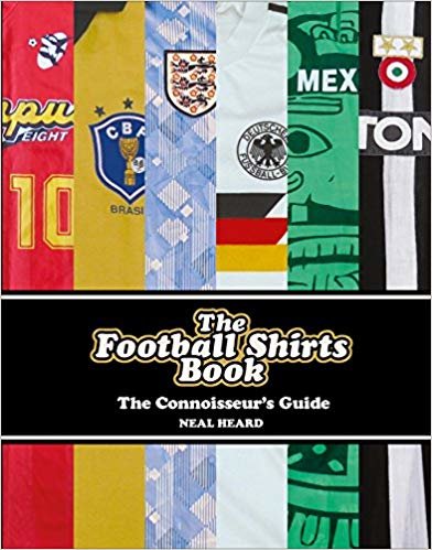 اقرأ كرة القدم من التي شيرتات كتاب دليل: connoisseur من الكتاب الاليكتروني 