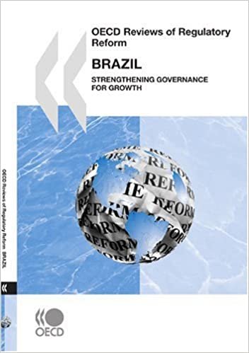 OECD Reviews of Regulatory Reform Brazil: Strengthening Governance for Growth