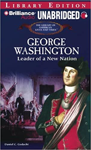 ダウンロード  George Washington: Leader of a New Nation, Library Edition (The Library of American Lives and Times) 本